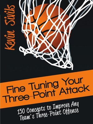 cover image of Fine Tuning Your Three-Point Attack